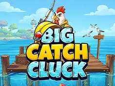 Big Catch Cluck