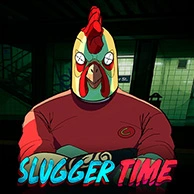Slugger Time