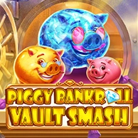 Piggy Bankroll: Vault Smash