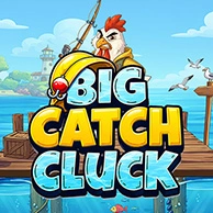 Big Catch Cluck
