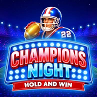 Champions Night Hold and Win