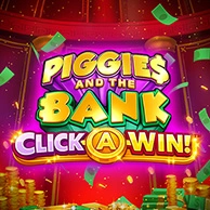 Piggies and the Bank Click A Win