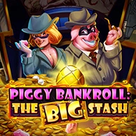 Piggy Bankroll: The Big Stash