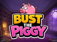 Bust the Piggy