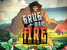 Grug Make Fire