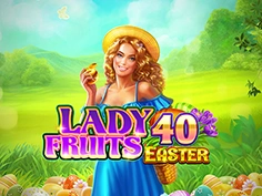 Lady Fruits 40 Easter