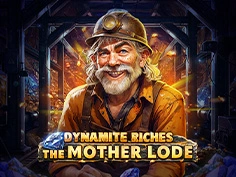 Dynamite Riches The Mother Lode