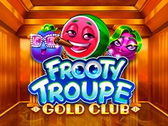 Frooty Troupe Gold Club