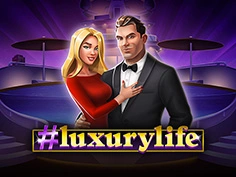Luxury Life