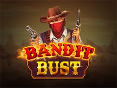 Bandit Bust