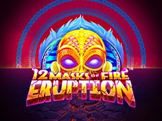 12 Masks of Fire Eruption Prize Flow