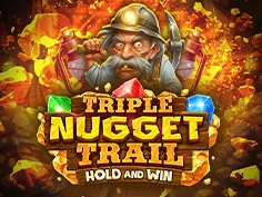 Triple Nugget Trail Hold and Win
