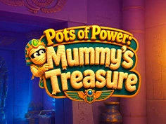 Pots of Power Mummys Treasure