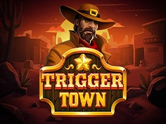 Trigger Town