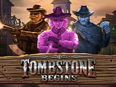 Tombstone Begins