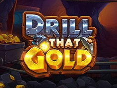 Drill that Gold