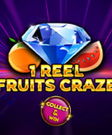 1 Reel - Fruits Craze
