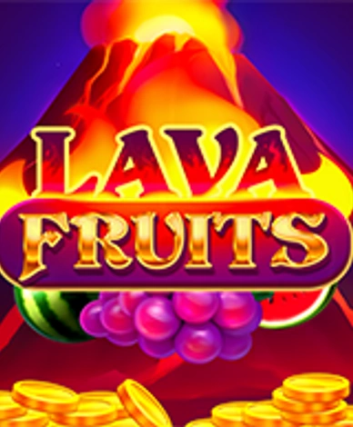 Lava Fruits