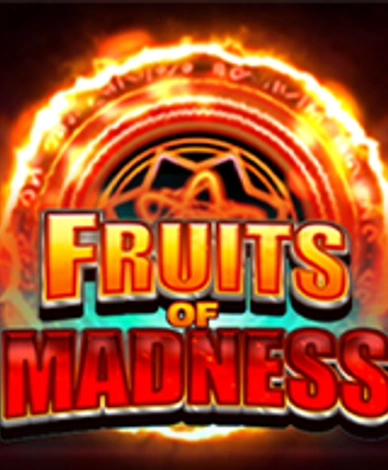 Fruits of Madness