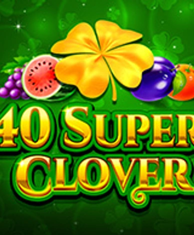 40 Super Clover