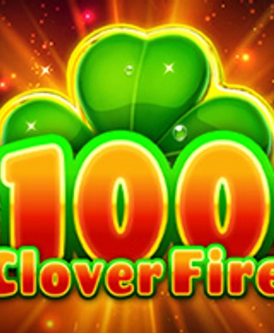 100 Clover Fire