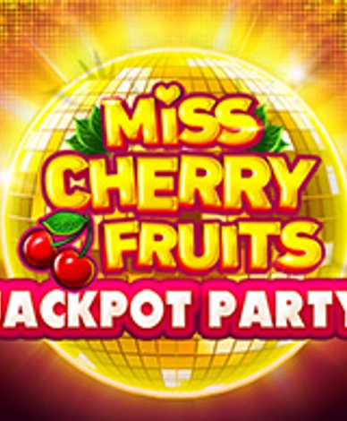 Miss Cherry Fruits Jackpot Party