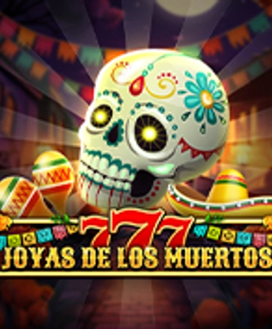 777 - Joyas De Los Muertos
