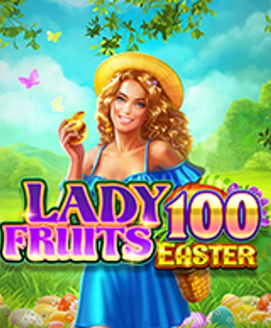 Lady Fruits 100 Easter