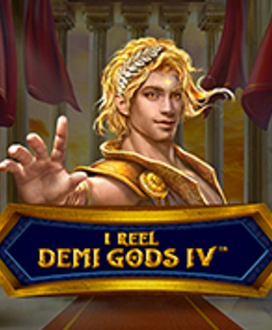 1 Reel Demi Gods IV