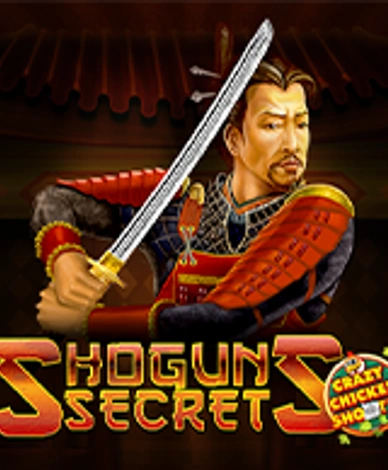 Shoguns Secret Crazy Chicken Shooter