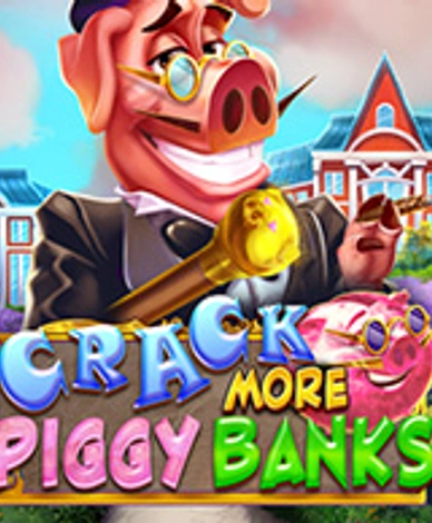 Crack More Piggy Banks