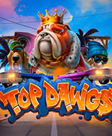 Top Dawg$