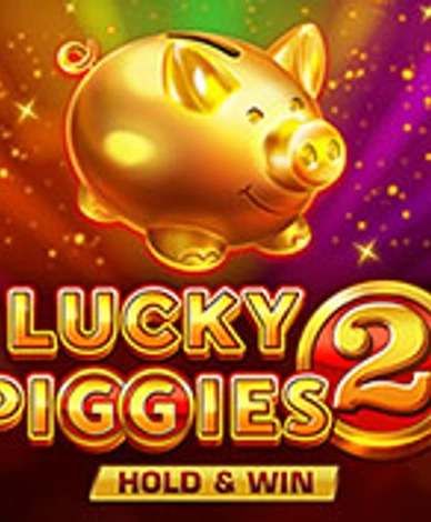 Lucky Piggies 2 Hold And Win