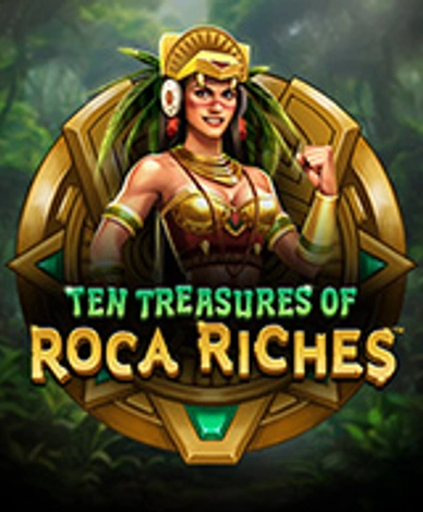 Ten Treasures Of Roca Riches