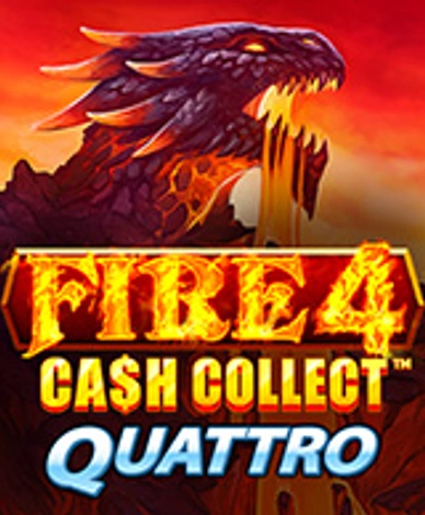 Fire 4 Cash Collect Quattro