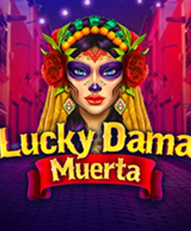 Lucky Dama Muerta