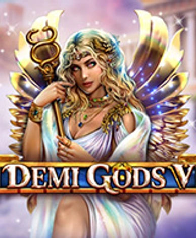 Demi Gods V