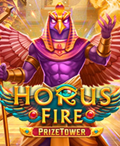 Horus Fire Prize Tower