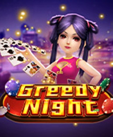 Greedy Night