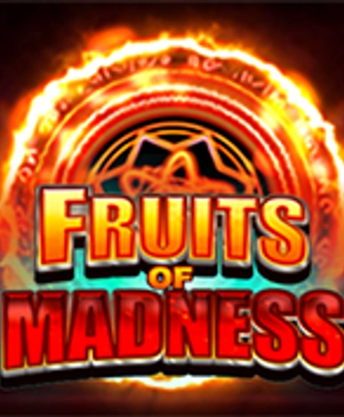 Fruits of Madness