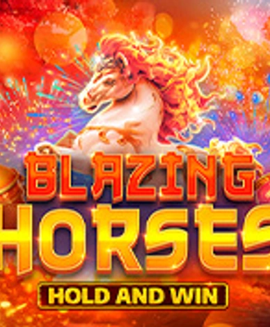 Blazing Horses Hold And Win