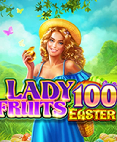 Lady Fruits 100 Easter