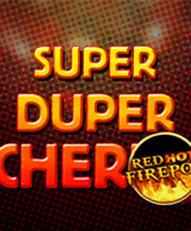 Super Duper Cherry Red Hot Firepot
