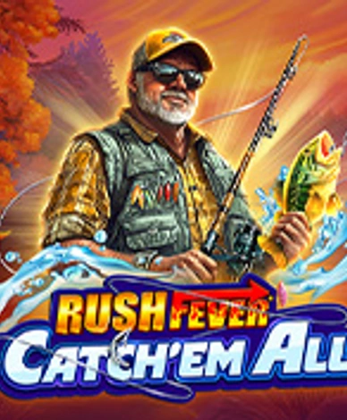 Rush Fever Catchem All