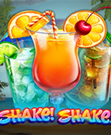 Shake! Shake!