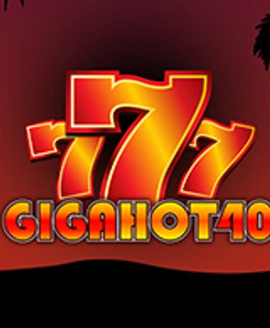 Giga Hot 40