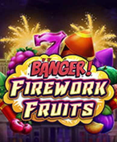 Banger! Fireworks Fruits