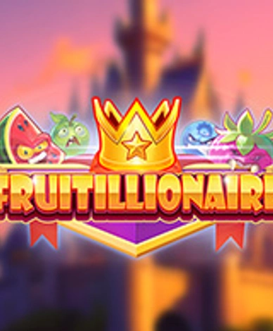 Fruitillionaire