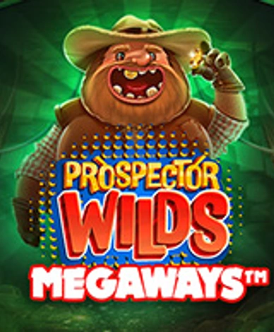 Prospector Wilds Megaways