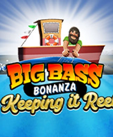 Big Bass - Keeping it Reel